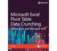 Microsoft Excel Pivot Table Data Crunching (Office 2021 and Microsoft 365) (Business Skills)