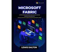 MICROSOFT FABRIC: A Comprehensive Beginner Guide on Azure Synapse, Power BI, and Azure Data: An end-to-end data science scenario in Microsoft fabric