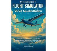 Microsoft Flight Simulator 2024 Spielleitfaden: Anspruchsvolle Missionen, realistische Wettertaktiken, Multiplayer-Tipps und Profi-Erkundungsgeheimnisse für jeden Piloten