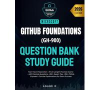 MICROSOFT GITHUB FOUNDATIONS (GH-900) QUESTION BANK STUDY GUIDE