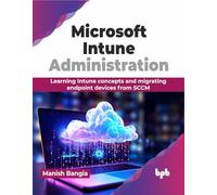 Bangia – Microsoft Intune Admin – Learning Intune concepts & migrating from SCCM – Paperback