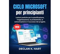 Microsoft Loop Para principiantes: Lecciones prácticas para la planificación, la organización, la productividad, la comunicación y el éxito de los proyectos.
