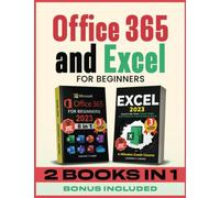 Microsoft Office 365 and Excel for beginners: Achieve More, Work Less I Rapid Results with Excel and Office 365-No Experience Required (Mastering Technology)