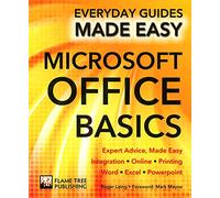 Microsoft Office Basics: Expert Advice, Made Easy (Everyday Guides Made Easy)