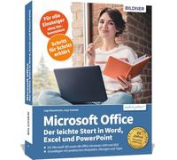 Microsoft Office - Der leichte Start in Word, Excel und PowerPoint: Für die Versionen Microsoft 365 sowie Office 2024 und 2021