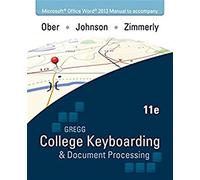 Microsoft Office Word 2013 Manual for Gregg College Keyboarding & Document Processing