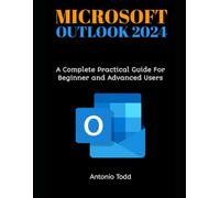 Microsoft Outlook 2024: A Complete Practical Guide For Beginner and Advanced Users