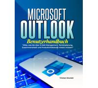 Microsoft Outlook-Benutzerhandbuch: Alles, was Sie über E-Mail-Management, Terminplanung, Zusammenarbeit und Produktivitätstools wissen müssen