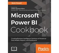 Microsoft Power BI Cookbook – Over 100 recipes for Business Intelligence solutions