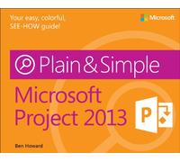 Microsoft Project 2013 Plain & Simple
