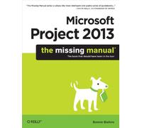 Microsoft Project 2013: The Missing Manual