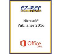Microsoft Publisher 2016: Overview: Student Manual (Black & White)