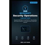 Microsoft Security Operations Analyst Study Guide 2026: Pass the SC-200 Exam on Your First Try - All-in-One Prep with Practice Questions, a Full ... (Microsoft Certification Study Guides)