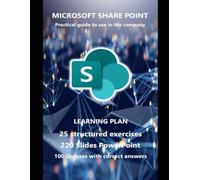 Microsoft Share Point: Practical guide to use in the company (Computer and Microsoft 365 APP Manuals)