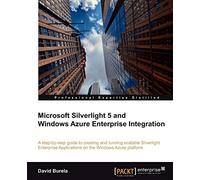 Microsoft Silverlight 5 and Windows Azure Enterprise Integration