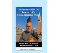 Microsoft SQL Server Stored Procedures: An Intermediate Primer (SQL Server Programming & Administration Books)