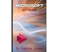 Microsoft Stream: The Microsoft 365 Companion Series