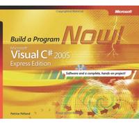 Microsoft Visual C# 2005 Express Edition - Build a Program Now