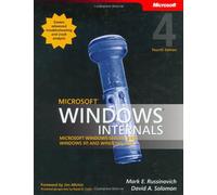 Microsoft Windows Internals 4e - Microsoft Windows Server 2003, Windows XP and Windows 2000 (Pro-Developer)