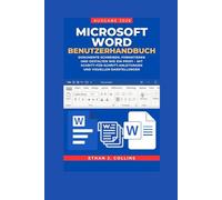 Microsoft Word Benutzerhandbuch, Ausgabe 2026: Dokumente schreiben, formatieren und gestalten wie ein Profi - mit Schritt-für-Schritt-Anleitungen und visuellen Darstellungen