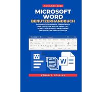 Microsoft Word Benutzerhandbuch, Ausgabe 2026: Dokumente schreiben, formatieren und gestalten wie ein Profi - mit Schritt-für-Schritt-Anleitungen und visuellen Darstellungen