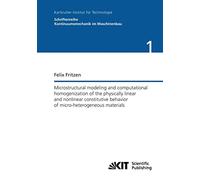 Microstructural Modeling and Computational Homogenization of the Physically Linear and Nonlinear Constitutive Behavior of Micro-Heterogeneous Materials