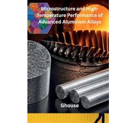 Microstructure and High-Temperature Performance of Advanced Aluminum Alloys