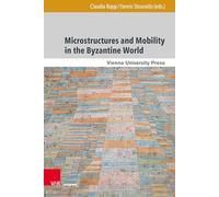 Microstructures and Mobility in the Byzantine World (Moving Byzantium)