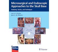 Microsurgical and Endoscopic Approaches to the Skull Base: Anatomy, Tactics, and Techniques – Thieme