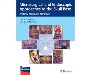 Microsurgical and Endoscopic Approaches to the Skull Base: Anatomy, Tactics, and Techniques