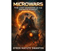 Microwars: The Lost Domains of the Infinite Forest