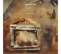 Microwave - Death is a Warm Blanket