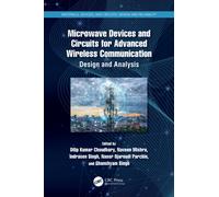 Microwave Devices and Circuits for Advanced Wireless Communication : Design and Analysis