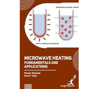 Microwave Heating: Fundamentals and Applications
