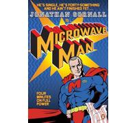 Microwave Man: A New Superhero for the Rogue Male