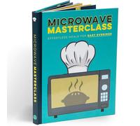 Microwave Masterclass Recipe Book: Effortless Meals For Easy Evenings