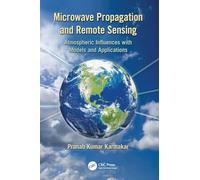 Microwave Propagation and Remote Sensing: Atmospheric Influences with Models and Applications