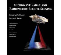 Microwave Radar and Radiometric Remote Sensing (Radarremote Sensing)