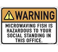 Microwaving Fish Is Hazardous To Your Social Standing 12" x 8" Funny Tin Warning Sign White Elephant Office Party Humor Breakroom Cubicle Decor
