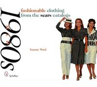 Mid-1980s: Fashionable Clothing from the Sears Catalogs