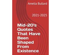 Mid-20's Quotes That Have Been Shaped From Existence: 2021-2025