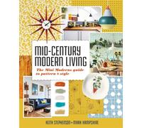 Mid-Century Modern Living : The Mini Modern's Guide to Pattern and Style