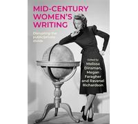 Mid-Century Women's Writing: Disrupting the Public/Private Divide