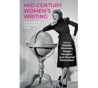 Mid-Century Women's Writing: Disrupting the Public/Private Divide