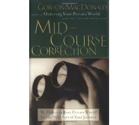 Mid-Course Correction: Re-Ordering Your Private World for the next part of your Journey