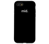 mid. | Funny Negativity Gen-Z Zoomer Meme Case for iPhone SE (2020) / 7 / 8