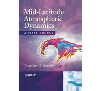 Mid-Latitude Atmospheric Dynamics: A First Course