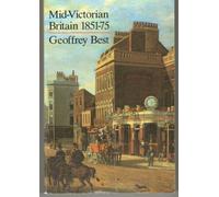 Mid-Victorian Britain 1851-75