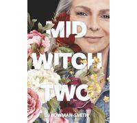 Mid Witch Two: A Paranormal Women's Fiction Novel (The Mid Witch Series)