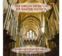Daniel Cook - The Organ Music of Sir Walter Alcock / Organ of Salisbury Cathedral